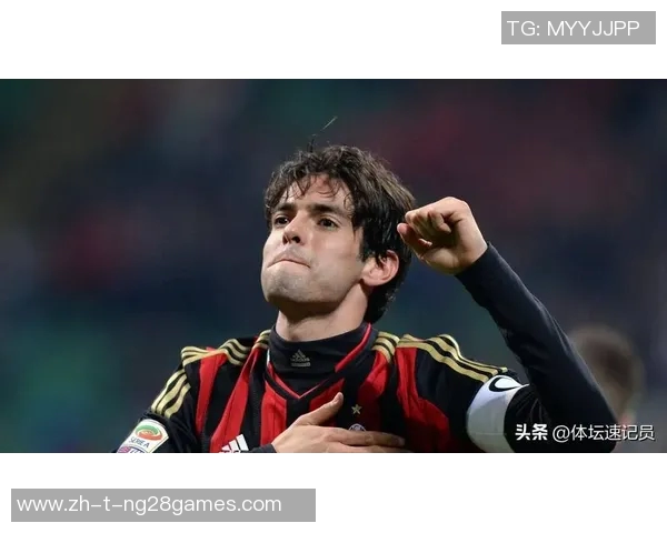 卡卡领衔回顾足球历史十大球星排名及其影响力分析 卡卡领衔回顾足球历史十大球星排名及其影响力分析